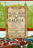 HISTORIA DE LOS PECES Y OTRAS PRODUCCIONES MARINAS DE LA COSTA DE GALICIA.