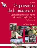 ORGANIZACIÓN DE LA PRODUCCION: DISTRIBUCIONES EN PLANTA Y MEJORA DE LO