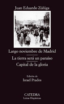 LARGO NOVIEMBRE DE MADRID/ LA TIERRA SERÁ UN PARAÍSO / CAPITAL DE LA GLORIA