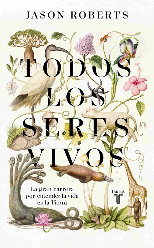 TODOS LOS SERES VIVOS ( PREMIO PULITZER 2025 DE BIOGRAFÍA )