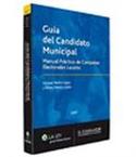 GUIA DEL CANDIDATO MUNICIPAL. MANUAL PRACTICO DE CAMPAÑAS ELECTORALES