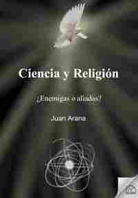 CIENCIA Y RELIGION ¿ ENEMIGAS O ALIADAS ?