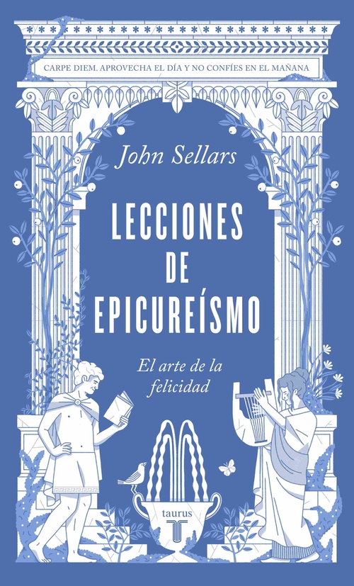 LECCIONES DE EPICUREÍSMO. EL ARTE DE LA FELICIDAD