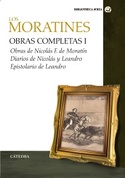 MORATINES, LOS. OBRAS COMPLETAS. VOLUMEN I
