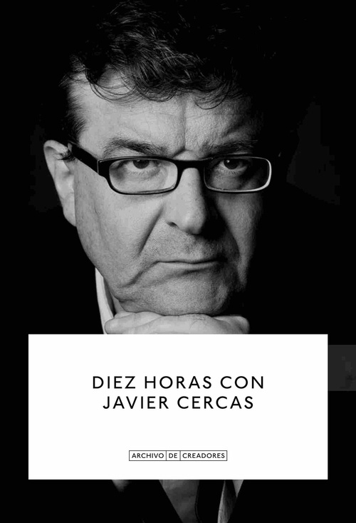 DIEZ HORAS CON JAVIER CERCAS