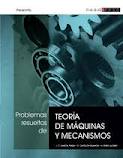 PROBLEMAS RESUELTOS DE TEORIA DE MAQUINAS Y MECANISMOS