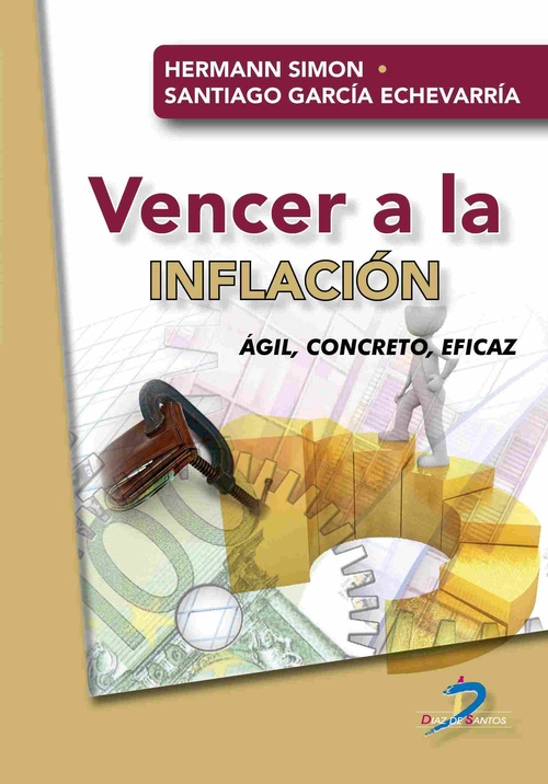 VENCER A LA INFLACIÓN. ÁGIL, CONCRETO, EFICAZ