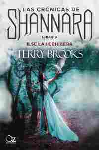 9. ILSE LA HECHICERA. LAS CRONICAS DE SHANNARA