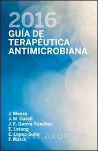 2016. GUÍA DE TERAPÉUTICA ANTIMICROBIANA