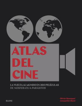 ATLAS DEL CINE. LA VUELTA AL MUNDO EN 360 PELÍCULAS, DE NOSFERATU A PARÁSITOS