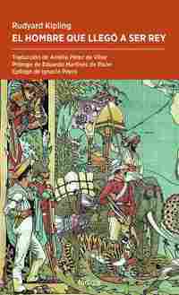 EL HOMBRE QUE LLEGÓ A SER REY