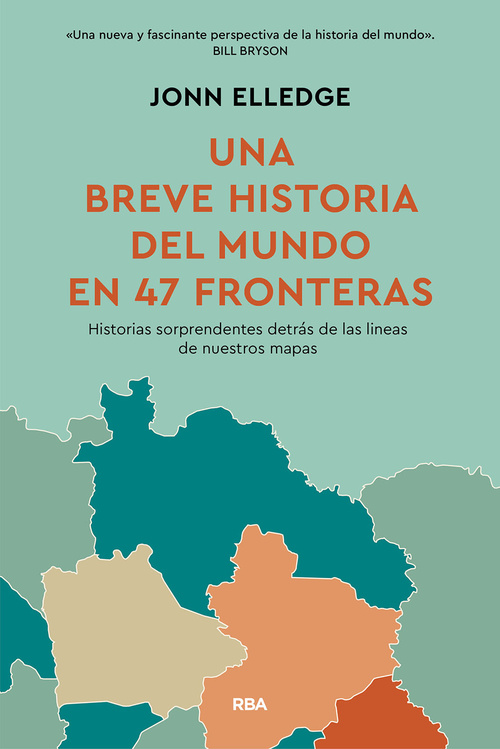UNA HISTORIA DEL MUNDO EN 47 FRONTERAS.