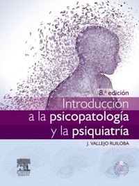 (8ª) INTRODUCCIÓN A LA PSICOPATOLOGÍA Y LA PSIQUIATRÍA + STUDENTCONSULT EN ESPAÑOL