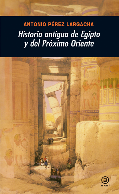 HISTORIA ANTIGUA DE EGIPTO Y DEL PROXIMO ORIENTE
