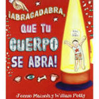 ABRACADABRA, QUE TU CUERPO SE ABRA!