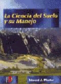 CIENCIA DEL SUELO Y SU MANEJO, LA