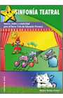 SINFONIA TEATRAL. MUSICA, TEATRO Y CREATIVIDAD PARA 3E CICLO PRIMARIA