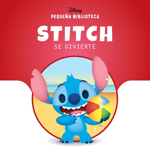 STITCH SE DIVIERTE. PEQUEÑA BIBLIOTECA DISNEY