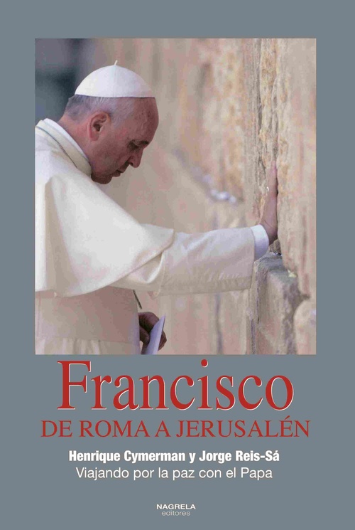 FRANCISCO, DE ROMA A JERUSALÉN