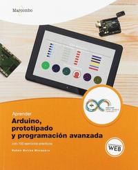 APRENDER ARDUINO, PROTOTIPADO Y PROGRAMACIÓN AVANZADA CON 100 EJERCICIOS.