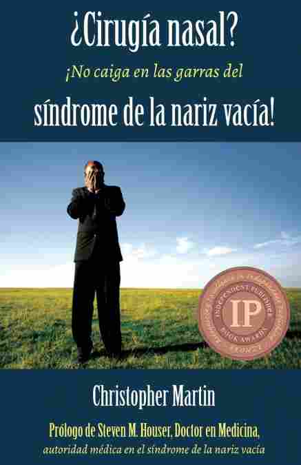 ¿CIRUGIA NASAL? ¡NO CAIGA EN LAS GARRAS DEL SÍNDROME DE LA NARIZ VACÍA!