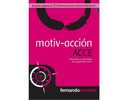 MOTIV-ACCIÓN: ACCE, DESCUBRA Y PRACTIQUE LAS SIGLAS DEL EXITO
