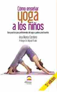 5ª ED. COMO ENSEÑAR YOGA A LOS NIÑOS