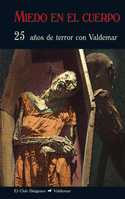 MIEDO EN EL CUERPO. 25 AÑOS DE TERROR CON VALDEMAR