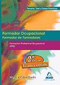 FORMADOR OCUPACIONAL. FORMADOR DE FORMADORES.TEMARIO, TEST Y CASOS PRA