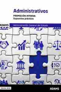 ADMINISTRATIVOS (PROM.INTERNA) - SUPUESTOS PRACTICOS                            ADMINISTRACION GENER