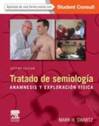 (7º) TRATADO DE SEMIOLOGÍA. ANAMNESIS Y EXPLORACION FISICA