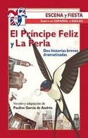 EL PRINCIPE FELIZ Y LA PERLA (ESPAÑOL-INGLES)