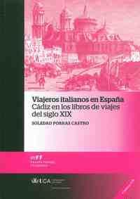 VIAJEROS ITALIANOS EN ESPAÑA. CADIZ EN LIBROS VIAJES S. XIX (+ CD)