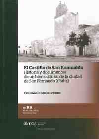 EL CASTILLO DE SAN ROMUALDO. HISTORIA Y DOCUMENTOS BIEN CULTURAL**