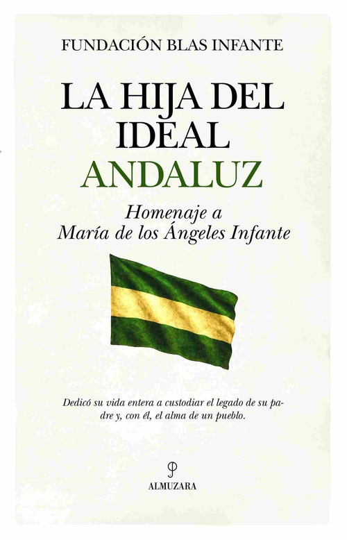 LA HIJA DEL IDEAL ANDALUZ. HOMENAJE A MARÍA DE LOS ÁNGELES INFANTE