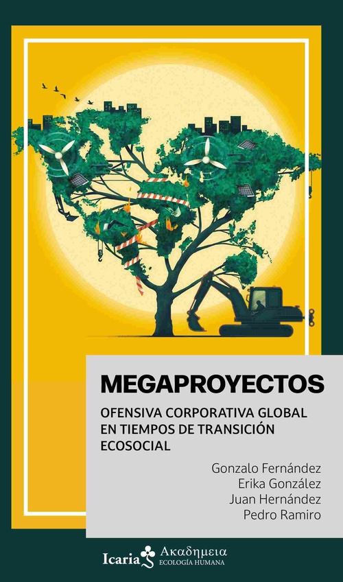 MEGAPROYECTOS. OFENSIVA CORPORATIVA GLOBAL EN TIEMPOS DE TRANSICIÓN ECOSOCIAL
