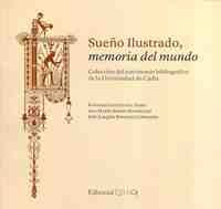 SUEÑO ILUSTRADO, MEMORIA DEL MUNDO. COLECCION DEL PATRIMONIO BIBILIOGRAFICO DE LA UCA