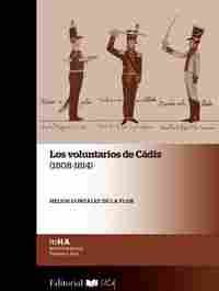 LOS VOLUNTARIOS DE CÁDIZ (1808-1814)