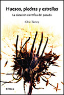 HUESOS, PIEDRAS Y ESTRELLAS. LA DATACION CIENTIFICA DEL PASADO