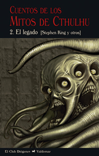 CUENTOS DE LOS MITOS DE CTHULHU 2. EL LEGADO