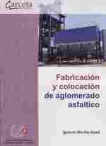 FABRICACIÓN Y COLOCACIÓN DE AGLOMERADO ASFÁLTICO