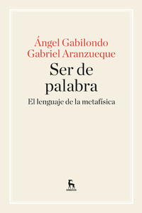 SER DE PALABRA, EL LENGUAJE DE LA METAFISICA