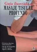 GUÍA ILUSTRADA DEL MASAJE DE LOS TEJIDOS PROFUNDOS