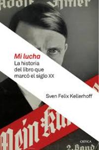 MI LUCHA. LA HISTORIA DEL LIBRO QUE MARCO EL SIGLO XX