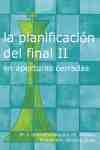 II. PLANIFICACIÓN DEL FINAL, LA: EN APERTURAS CERRADAS