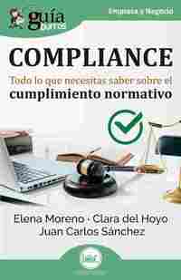 COMPLIANCE. TODO LO QUE NECESITAS SABER SOBRE EL CUMPLIMIENTO NORMATIVO