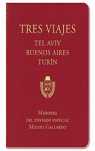 TRES VIAJES. TEL AVIV / BUENOS AIRES / TURIN
