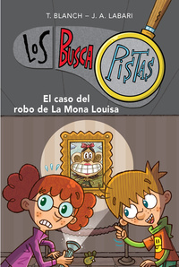 EL CASO DEL ROBO DE LA MONA LOUISA.  LOS BUSCAPISTAS, 3.
