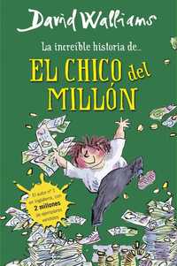 LA INCREÍBLE HISTORIA DE... EL CHICO DEL MILLON