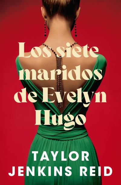 LOS SIETE MARIDOS DE EVELYN HUGO